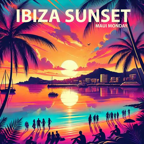 Ibiza Sunset | Boomplay Music