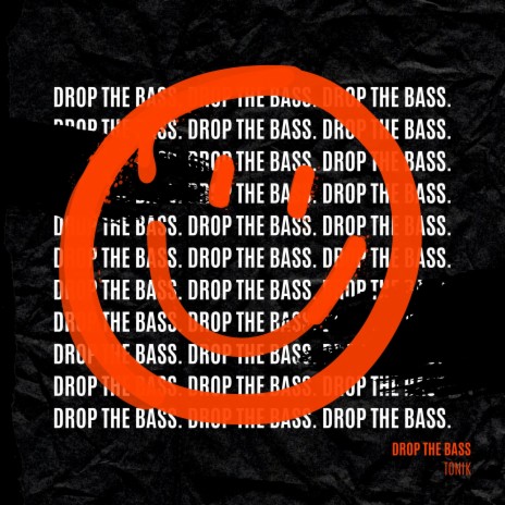 Drop the Bass | Boomplay Music