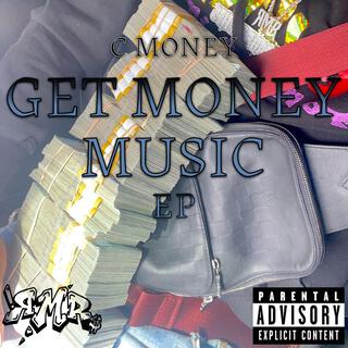 GET MONEY MUSIC EP