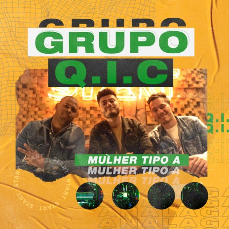 Mulher Tipo A ft. GRUPO Q.I.C. | Boomplay Music