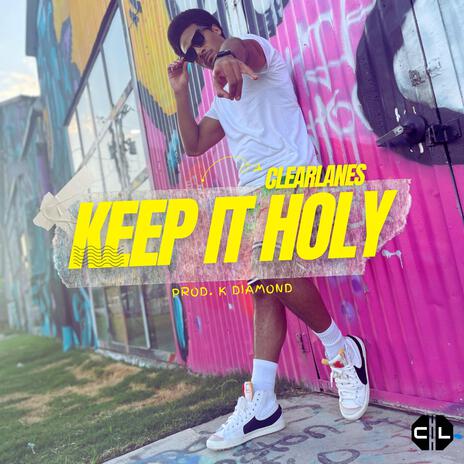 Keep It Holy | Boomplay Music