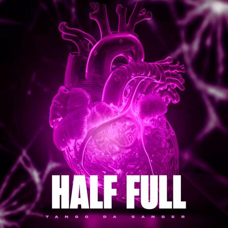 HALF FULL | Boomplay Music