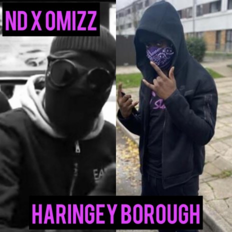 Haringey borough Omizz & (NPK) ND) ft. (TPL) Omizz & (NPK) ND