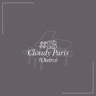 Cloudy Paris (Outro)