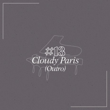 Cloudy Paris (Outro) | Boomplay Music