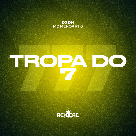 Tropa do 7 ft. MC Menor PHS | Boomplay Music