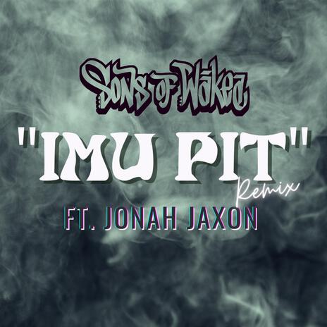 Imu Pit (Silky Remix) ft. Jonah Jaxon & Osnizzle | Boomplay Music