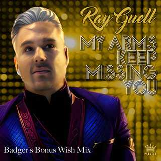 My Arms Keep Missing You (Badger's Bonus Wish Mix)