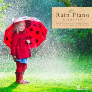 Rain Sound Classics For Relaxation, Meditation and Deep Sleep