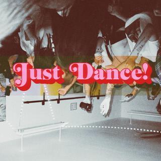 Just Dance! lyrics | Boomplay Music