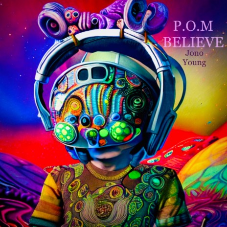 P.O.M BELIEVE | Boomplay Music