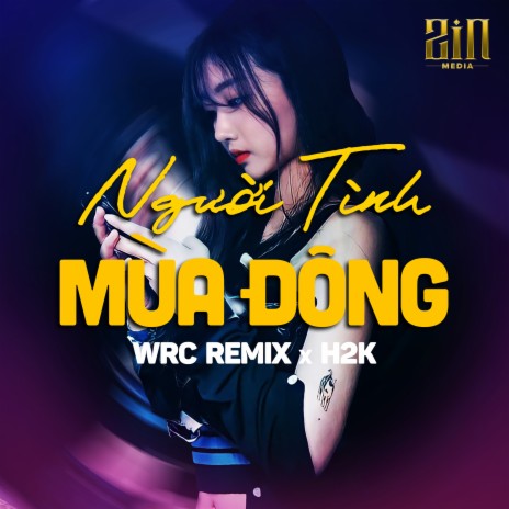 Người Tình Mùa Đông (WRC Remix) ft. H2K | Boomplay Music