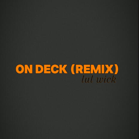 On Deck (Sped up Remix) | Boomplay Music