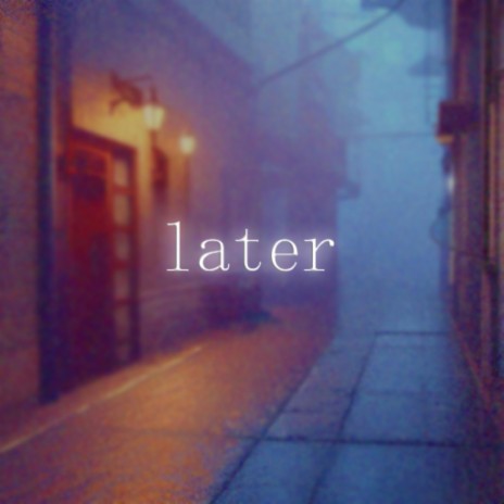 later | Boomplay Music