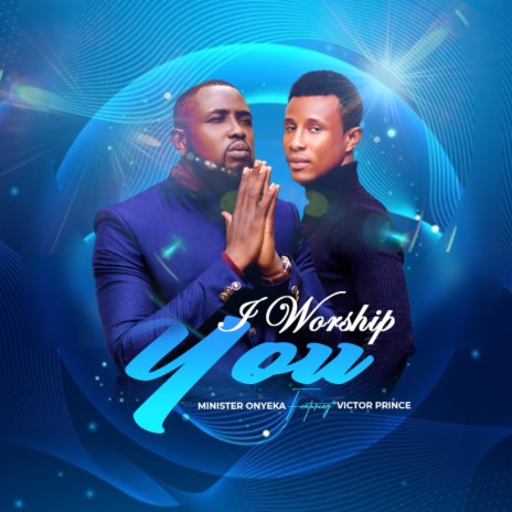 I worship you (LIVE VERSION) ft. Victor Prince | Boomplay Music