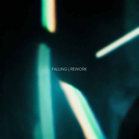 Falling (Reworked Version) | Boomplay Music