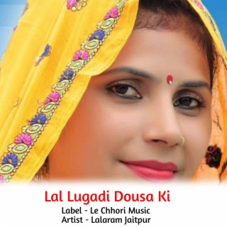 Lal Lugadi Dousa Ki