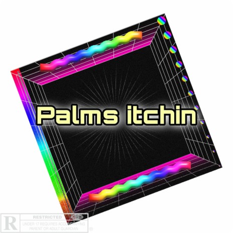 Palms itchin | Boomplay Music