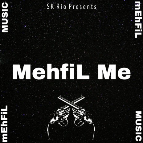 MehfiL ME | Boomplay Music