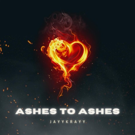 Ashes To Ashes | Boomplay Music