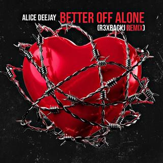 Better Off Alone (Remix)