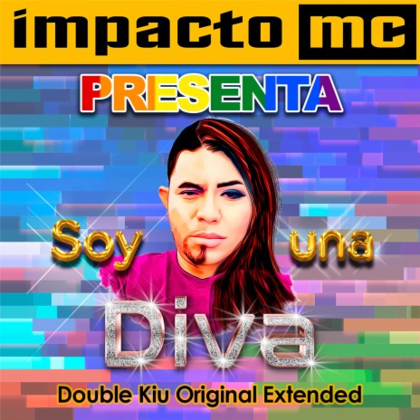 Soy Una Diva (Double Kiu Remix Original Exteded) ft. Double Kiu | Boomplay Music