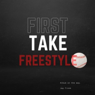 First Take Freestyle