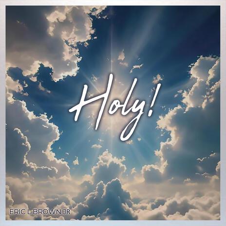 Holy! | Boomplay Music