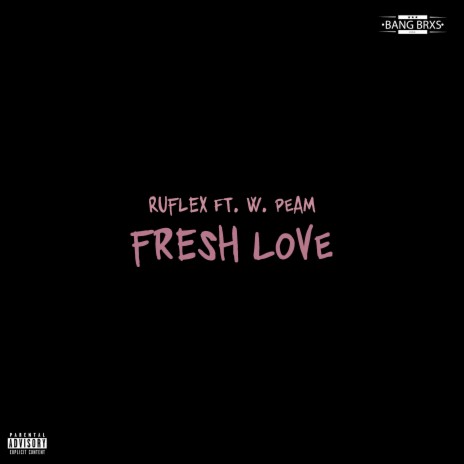 Fresh Love ft. W. Peam | Boomplay Music