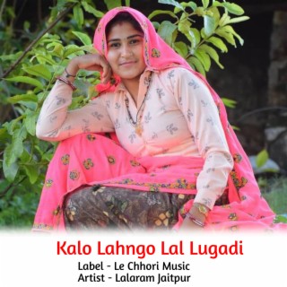 Kalo Lahngo Lal Lugadi