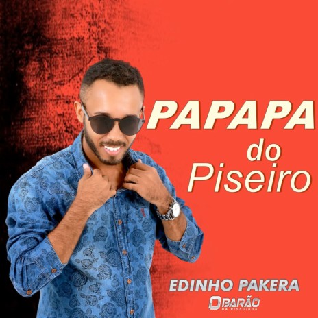 Papapa do Piseiro | Boomplay Music