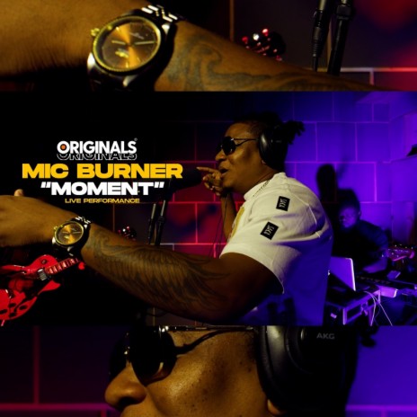Moment (Mic Burner & Originals) [Originals Live] | Boomplay Music