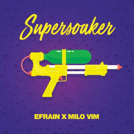 Supersoaker ft. Milo Vim | Boomplay Music