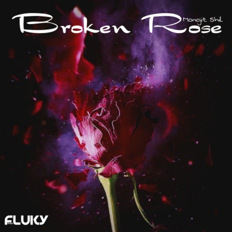 Broken Rose | Boomplay Music