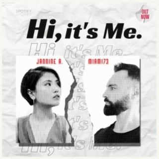 Hi, it's Me. (feat. Jannine A.)