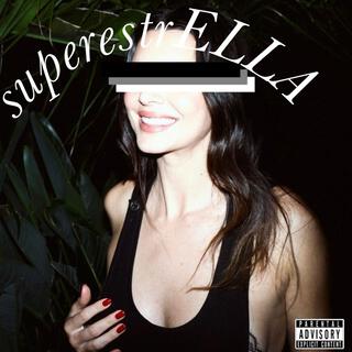 superestrELLA lyrics | Boomplay Music