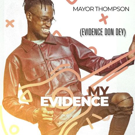 My Evidence (Evidence Don Dey) (Radio Edit) | Boomplay Music