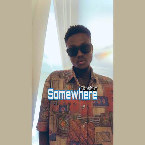 Somewhere | Boomplay Music