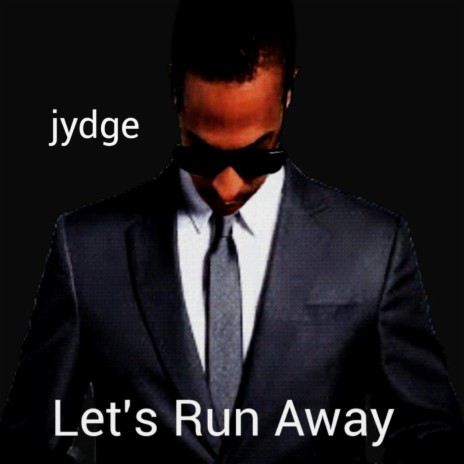 Lets run away