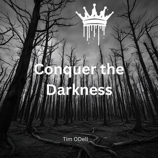 Conquer The Darkness lyrics | Boomplay Music