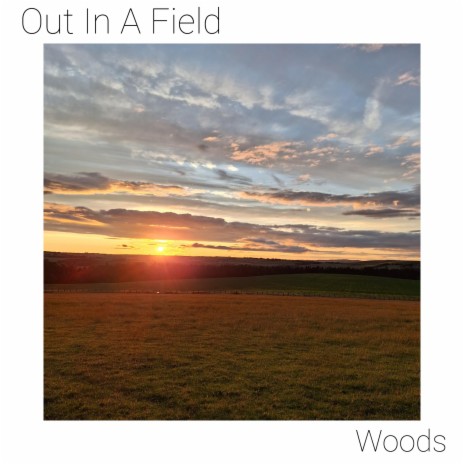 Out In A Field | Boomplay Music