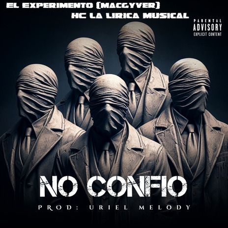 No Confio ft. HC La Lirica Musical | Boomplay Music