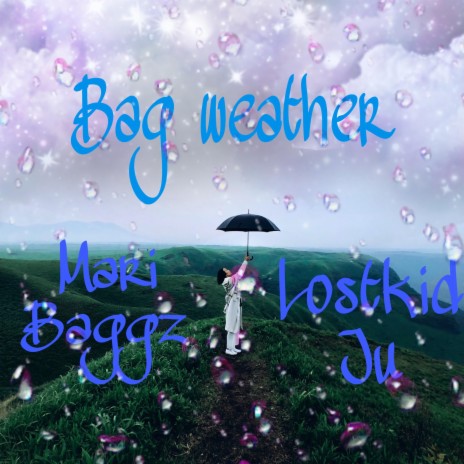 Bag weather ft. Lostkidju | Boomplay Music