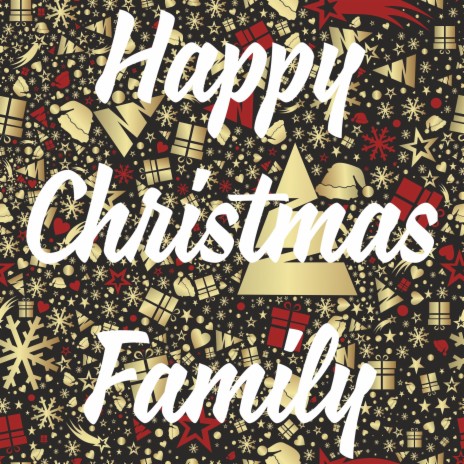 Happy Christmas Family | Boomplay Music