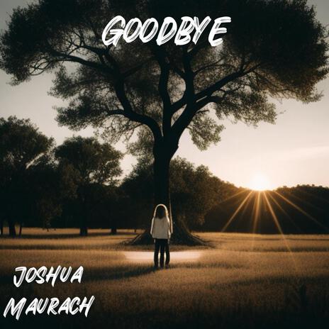 Goodbye | Boomplay Music