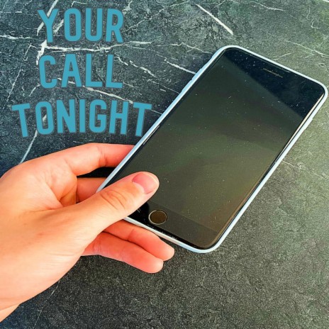 Your Call Tonight | Boomplay Music