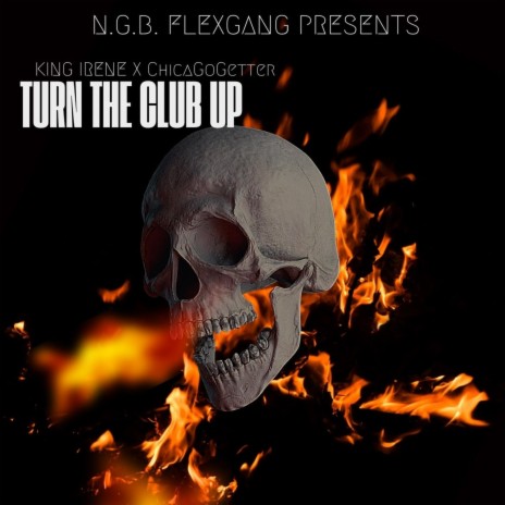 TURN THE CLUB UP ft. ChicaGoGetter | Boomplay Music