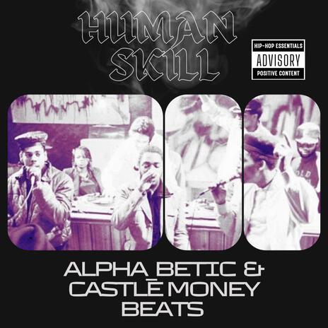 Human Skill ft. Alpha_Betic | Boomplay Music