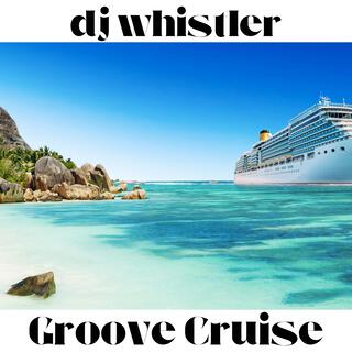 Groove Cruise lyrics | Boomplay Music