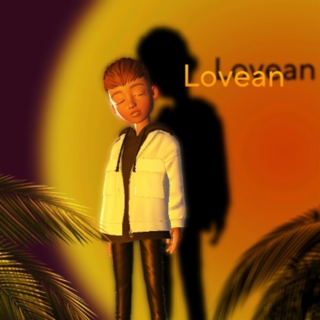 LOVEAN | Boomplay Music